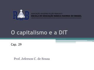 O capitalismo e a DIT Cap. 29