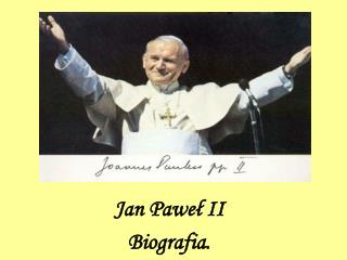 Jan Paweł II Biografia.