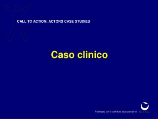 CALL TO ACTION: ACTORS CASE STUDIES
