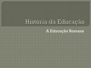 História da Educação