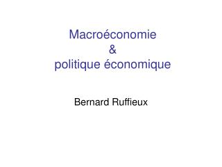 Macroéconomie &amp; politique économique