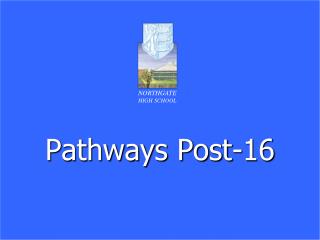 Pathways Post-16