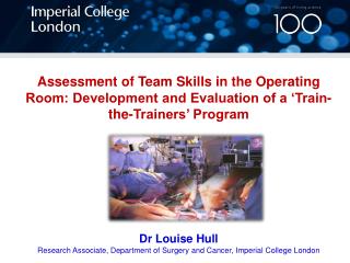 Dr Louise Hull Research Associate, Department of Surgery and Cancer, Imperial College London