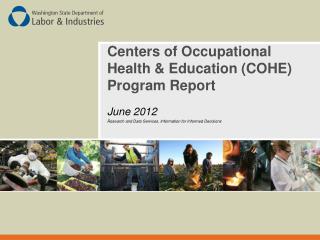 Centers of Occupational Health &amp; Education (COHE) Program Report
