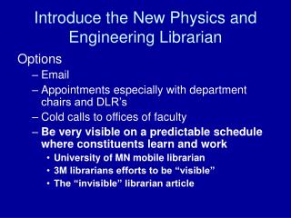 Introduce the New Physics and Engineering Librarian