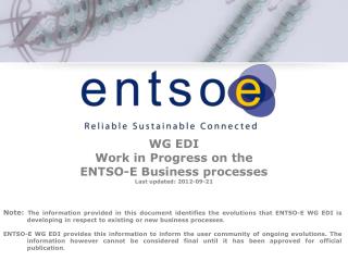 WG EDI Work in Progress on the ENTSO-E Business processes Last updated: 2012-09-21