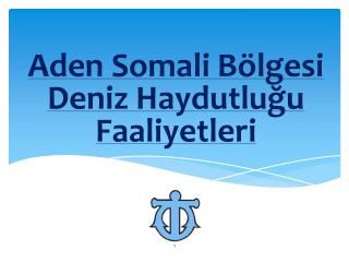 Aden Somali Bölgesi Deniz Haydutluğu Faaliyetleri