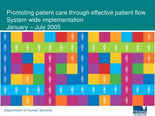 Promoting patient care through effective patient flow System wide implementation