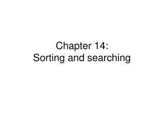Chapter 14: Sorting and searching