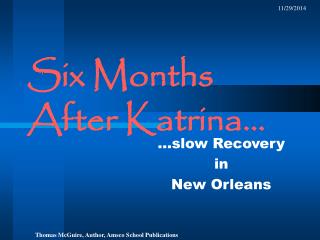Six Months After Katrina…