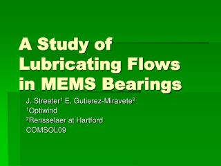 A Study of Lubricating Flows in MEMS Bearings