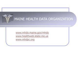 MAINE HEALTH DATA ORGANIZATION