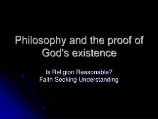 Philosophy and the proof of God's existence