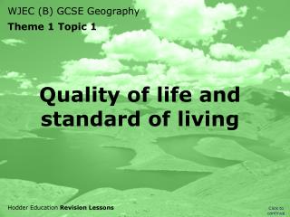 Quality of life and standard of living