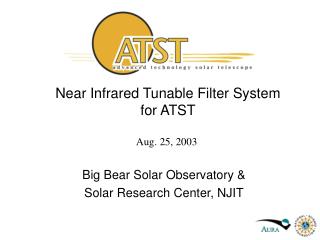 Near Infrared Tunable Filter System for ATST