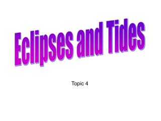Eclipses and Tides