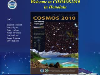 Welcome to COSMOS2010 in Honolulu