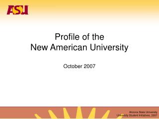Profile of the New American University October 2007