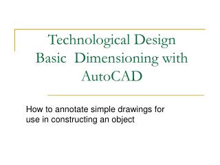 Technological Design Basic Dimensioning with AutoCAD