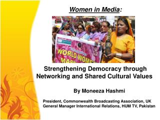 By Moneeza Hashmi President, Commonwealth Broadcasting Association, UK