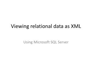 Viewing relational data as XML