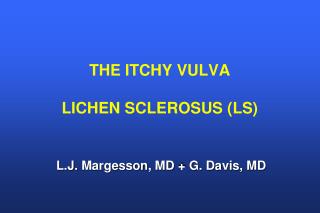 THE ITCHY VULVA LICHEN SCLEROSUS (LS)