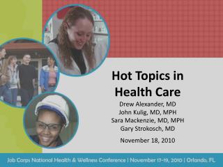 Hot Topics in Health Care