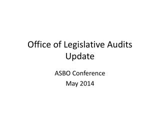 Office of Legislative Audits Update
