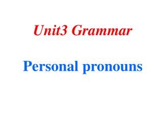 Unit3 Grammar Personal pronouns