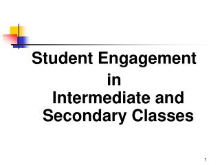 Student Engagement in Intermediate and Secondary Classes