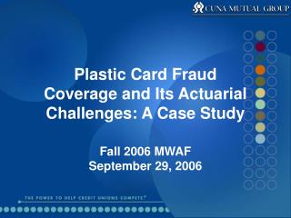 Plastic Card Fraud Coverage and Its Actuarial Challenges: A Case Study