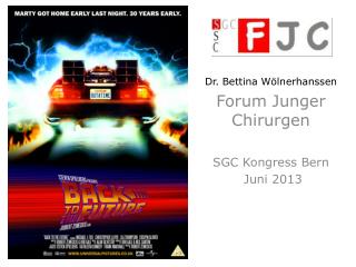 Dr. Bettina Wölnerhanssen Forum Junger Chirurgen SGC Kongress Bern Juni 2013