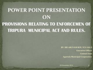 POWER POINT PRESENTATION ON PROVISIONS RELATING TO ENFORCEMEN OF
