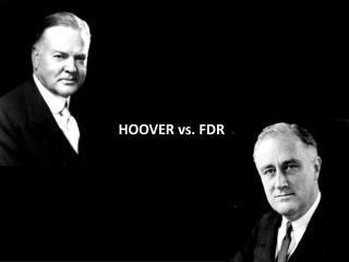 HOOVER vs. FDR