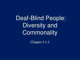 Deaf-Blind People: Diversity and Commonality