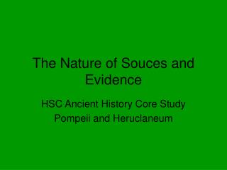 The Nature of Souces and Evidence