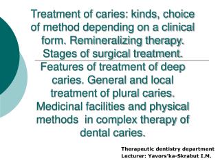Therapeutic dentistry department Lecturer: Yavors’ka-Skrabut I.M.