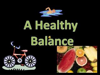 A Healthy Balance