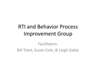 RTI and Behavior Process Improvement Group