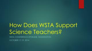 How Does WSTA Support Science Teachers?
