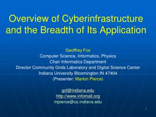 Overview of Cyberinfrastructure and the Breadth of Its Application