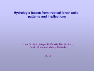 Hydrologic losses from tropical forest soils– patterns and implications