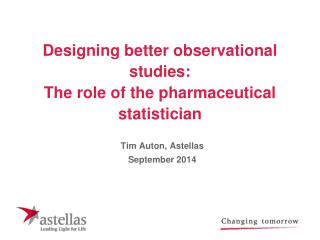 Designing better observational studies: The role of the pharmaceutical statistician