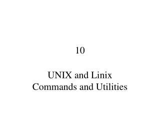 UNIX and Linix Commands and Utilities