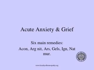 Acute Anxiety &amp; Grief