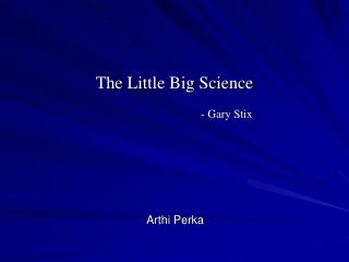 The Little Big Science 			- Gary Stix