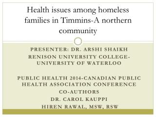 Health issues among homeless families in Timmins-A northern community
