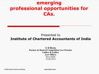 Competition Law in India-Latest Developments and emerging professional opportunities for CAs.