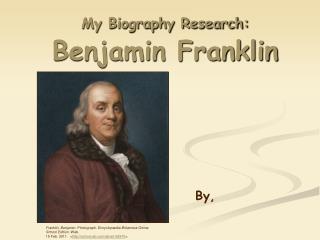 My Biography Research: Benjamin Franklin