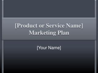 [ Product or Service Name] Marketing Plan